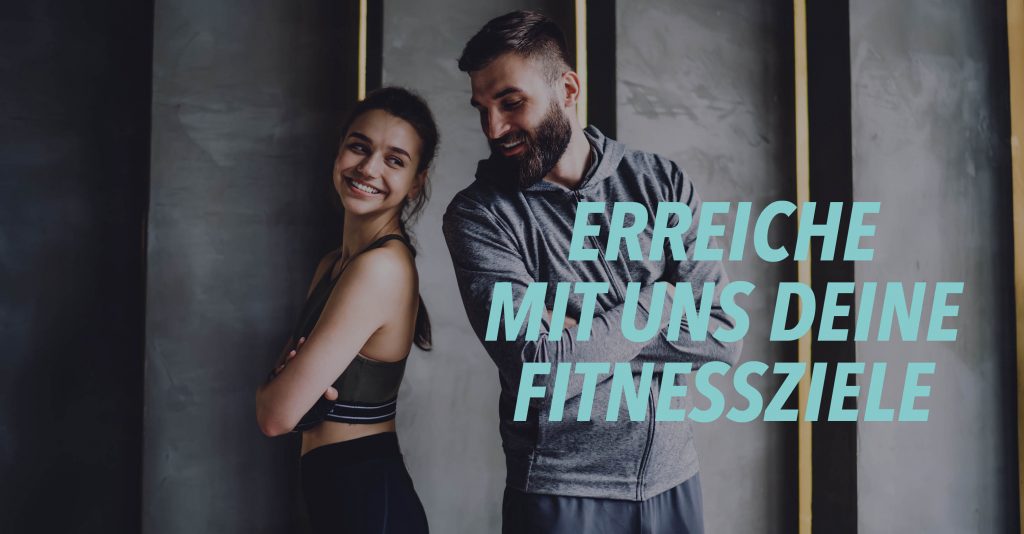 Erreiche mit uns deine Fitnessziele